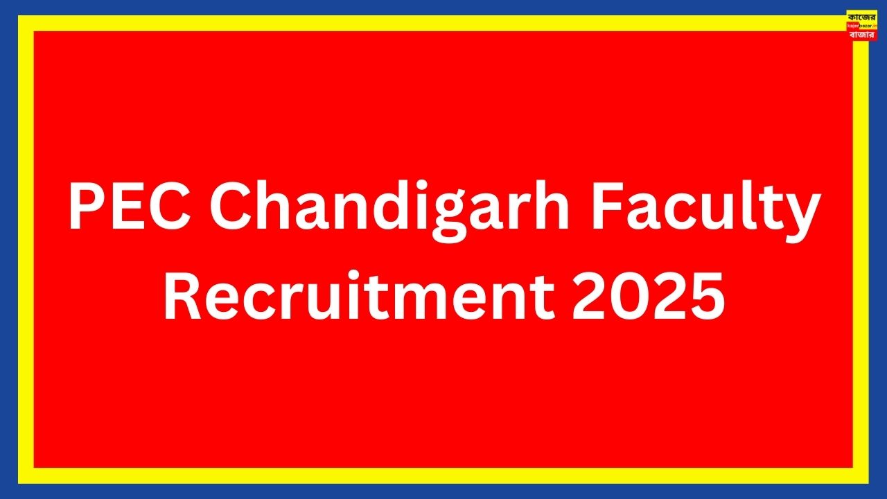 PEC Chandigarh Faculty Recruitment 2025